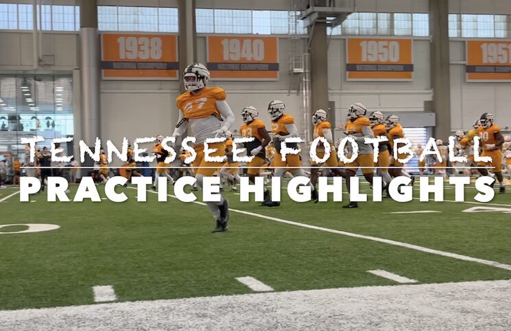 Tennessee Football Practice Highlights