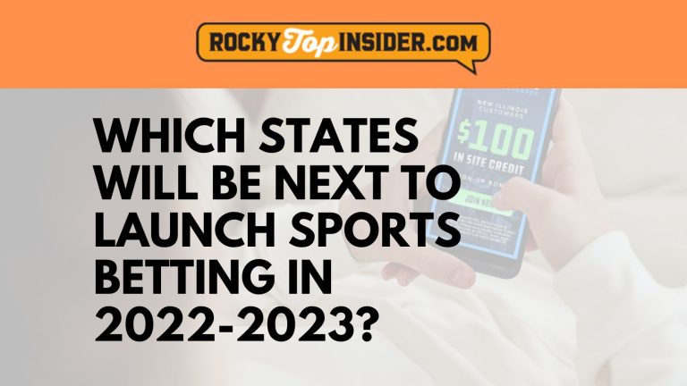 Which States Will Be Next To Launch Sports Betting In 2022-2023?
